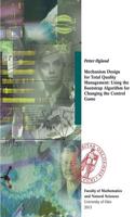 Mechanism Design for Total Quality Management: Using the Bootstrap Algorithm for Changing the Control Game