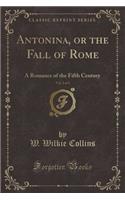 Antonina, or the Fall of Rome, Vol. 2 of 3
