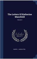 The Letters of Katherine Mansfield; Volume II