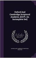 Oxford And Cambridge Scriptural Analysis. [24 Pt. An Incomplete Set]