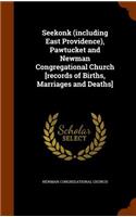 Seekonk (Including East Providence), Pawtucket and Newman Congregational Church [Records of Births, Marriages and Deaths]