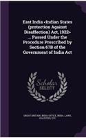 East India ... Passed Under the Procedure Prescribed by Section 67B of the Government of India Act: (English)