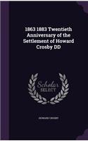 1863 1883 Twentieth Anniversary of the Settlement of Howard Crosby DD