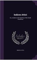Indices Attici