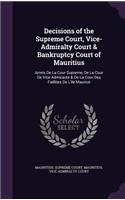 Decisions of the Supreme Court, Vice-Admiralty Court & Bankruptcy Court of Mauritius