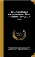 Life, Journals and Correspondence of Rev. Manasseh Cutler, LL. D; Volume 1