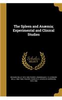 Spleen and Anæmia; Experimental and Clinical Studies