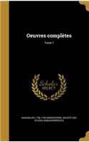 Oeuvres Completes; Tome 1