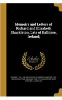 Memoirs and Letters of Richard and Elizabeth Shackleton, Late of Ballitore, Ireland;