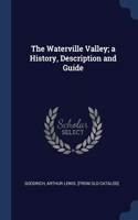 THE WATERVILLE VALLEY; A HISTORY, DESCRI