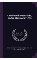 Cavalry Drill Regulations, United States Army, 1916