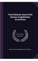 Vom Stamme Aaron Und Dessen Angeblichen Vorrechten