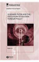 Vladimir Putin and the Evolution of Russian Foreign Policy
