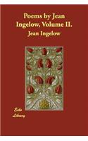 Poems by Jean Ingelow, Volume II.: (English)