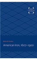 American Iron, 1607-1900