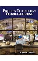 Process Technology Troubleshooting