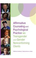 Affirmative Counseling and Psychological Practice With Transgender and Gender Nonconforming Clients