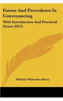 Forms And Precedents In Conveyancing: With Introduction And Practical Notes (1872)