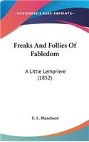 Freaks and Follies of Fabledom