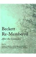 Beckett Re-Membered: After the Centenary