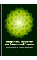 Interpersonal Prominence and International Presence