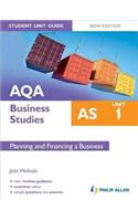 AQA AS Business Studies Student Unit Guide: Unit 1 New Edition Planning and Financing a Business