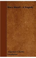 Mary Stuart - A Tragedy: (English)