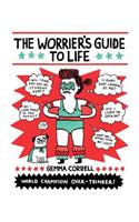 Worrier's Guide to Life