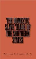 The Domestic Slave Trade of The Southern States