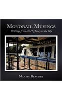 Monorail Musings: Writings from the Highway in the Sky