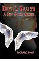Devil's Wealth: A New World Order(English)