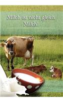 Milch Ist Nicht Gleich Milch!