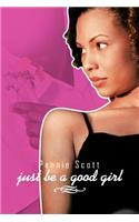 Just be a Good Girl