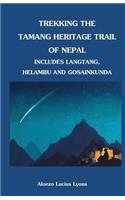 Trekking the Tamang Heritage Trail of Nepal