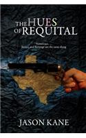 The Hues of Requital