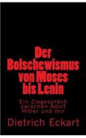 Der Bolschewismus von Moses bis Lenin