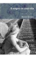 Il Sogno in UNA Vita