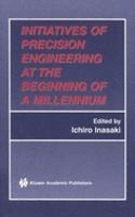 Initiatives of Precision Engineering at the Beginning of a Millennium