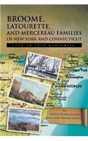 Broome, Latourette, and Mercereau Families of New York and Connecticut