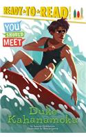 Duke Kahanamoku: Ready-To-Read Level 3(You Should Meet)