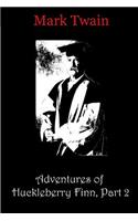 Adventures of Huckleberry Finn, Part 2: (150)