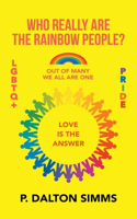 Who Really Are The Rainbow People?