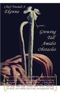 Growing Tall Amidst Obstacles