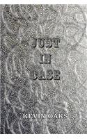 Just In Case