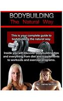 Bodybuilding: The Natural Way