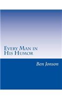 Every Man in His Humor