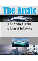 The Arctic Circle - A Ring of Influence