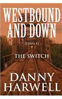Westbound and Down Series #2