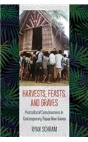 Harvests, Feasts, and Graves
