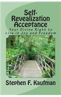 Self-Revealization Acceptance - An Introduction